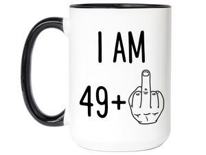 50th Birthday Gifts - I Am 49 + Middle Finger Funny Coffee Mug - Gag Gift Idea