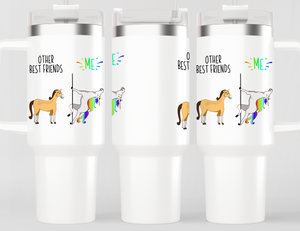 Funny Best Friend Gift Tumbler - Other Best Friends Me Pole Dancing Unicorn vs Horse 40oz/20oz - BFF Gift Idea