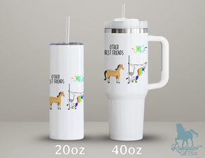 Funny Best Friend Gift Tumbler - Other Best Friends Me Pole Dancing Unicorn vs Horse 40oz/20oz - BFF Gift Idea