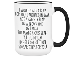 Funny Gifts for Daughters-in-law - I Would Fight a Bear for You Daughter-in-law Gag Coffee Mug