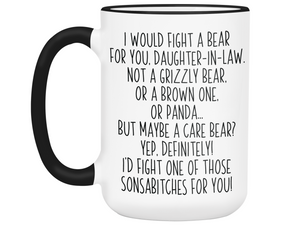 Funny Gifts for Daughters-in-law - I Would Fight a Bear for You Daughter-in-law Gag Coffee Mug