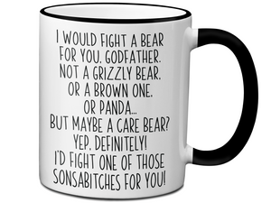 Funny Gifts for Godfathers - I Would Fight a Bear for You Godfather Gag Coffee Mug