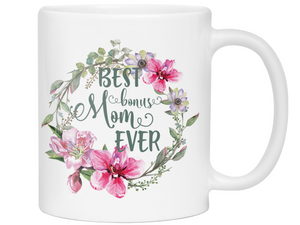 Best Bonus Mom Ever Coffee Mug Mother's Day Gift Idea