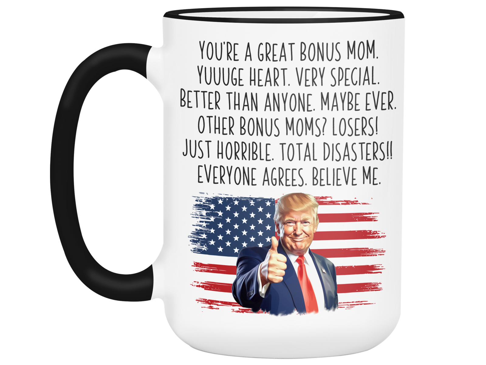 Funny Trump Bonus Mom Coffee Mug – Patriotic USA Flag Trump Quote Stepmom Cup – Humorous Gift for Stepmothers