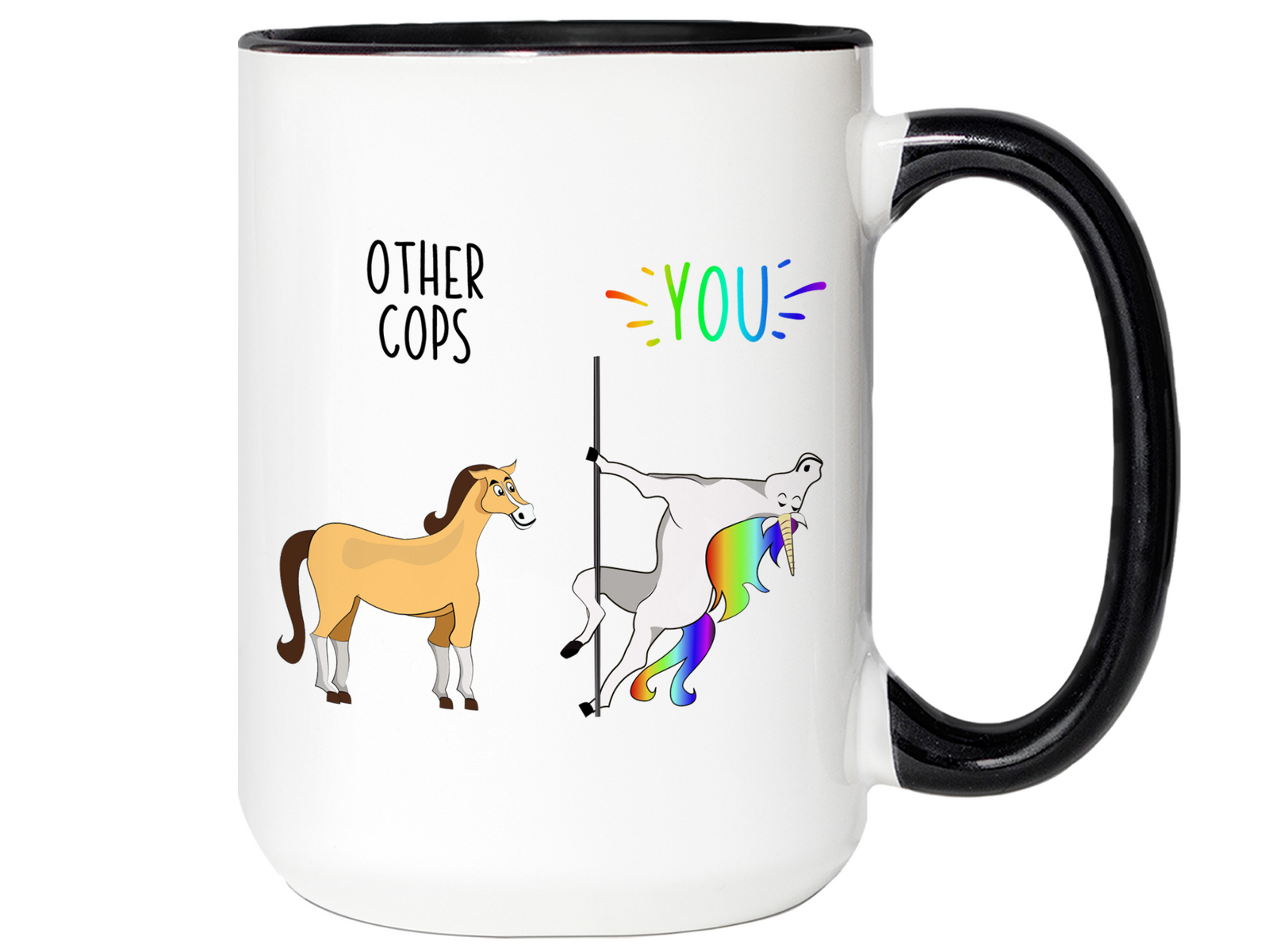 Cop Gifts - Other Cops You Funny Unicorn Coffee Mug