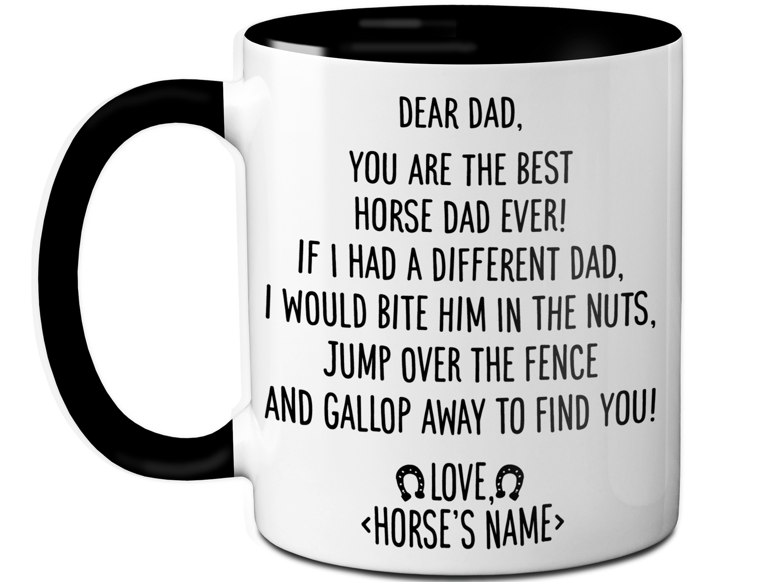 Funny Horse Dad Gifts - Dear Horse Dad You're the Best Horse Dad Ever Coffee Mug - Custom Horse Name