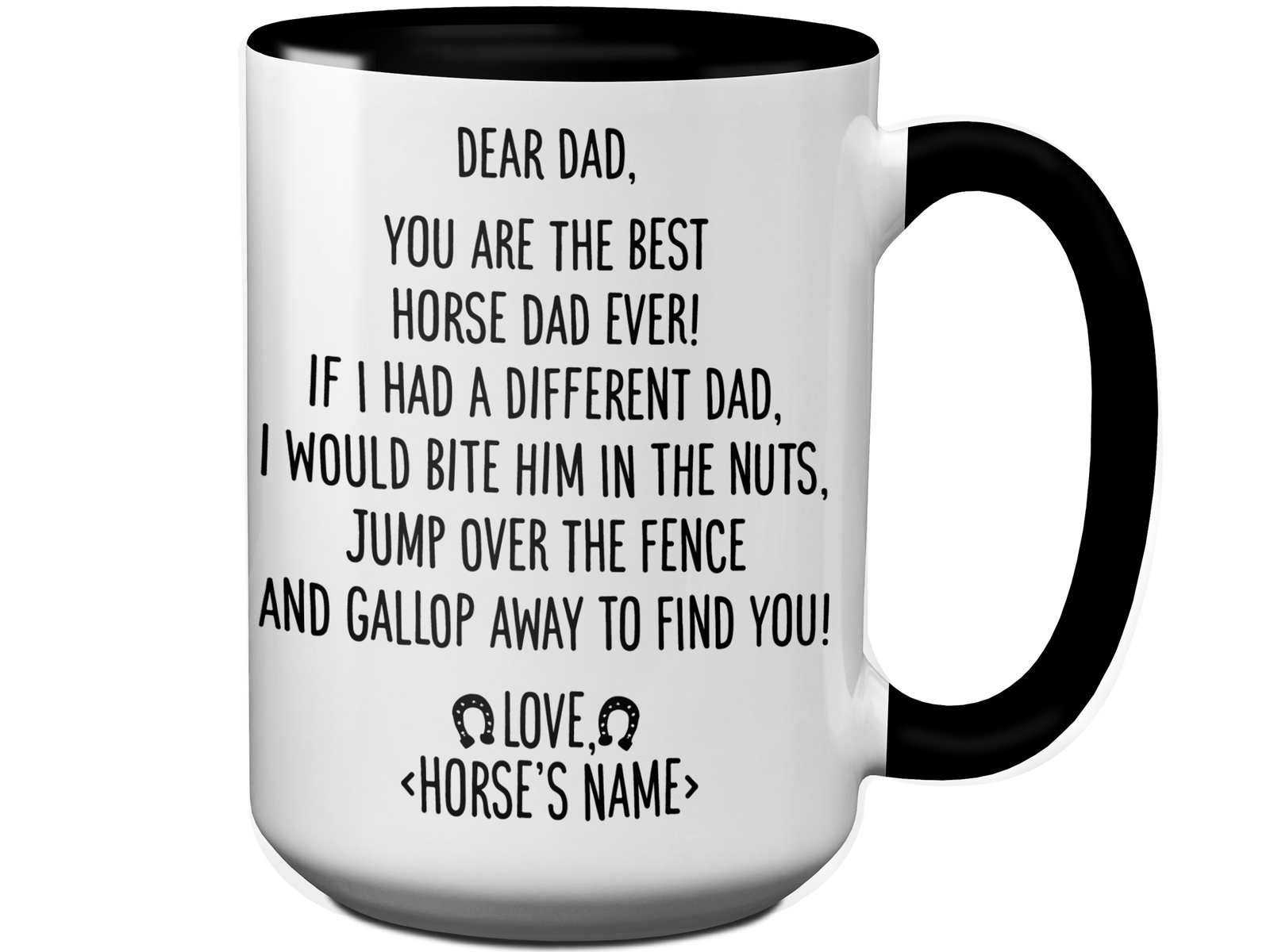 Funny Horse Dad Gifts - Dear Horse Dad You're the Best Horse Dad Ever Coffee Mug - Custom Horse Name