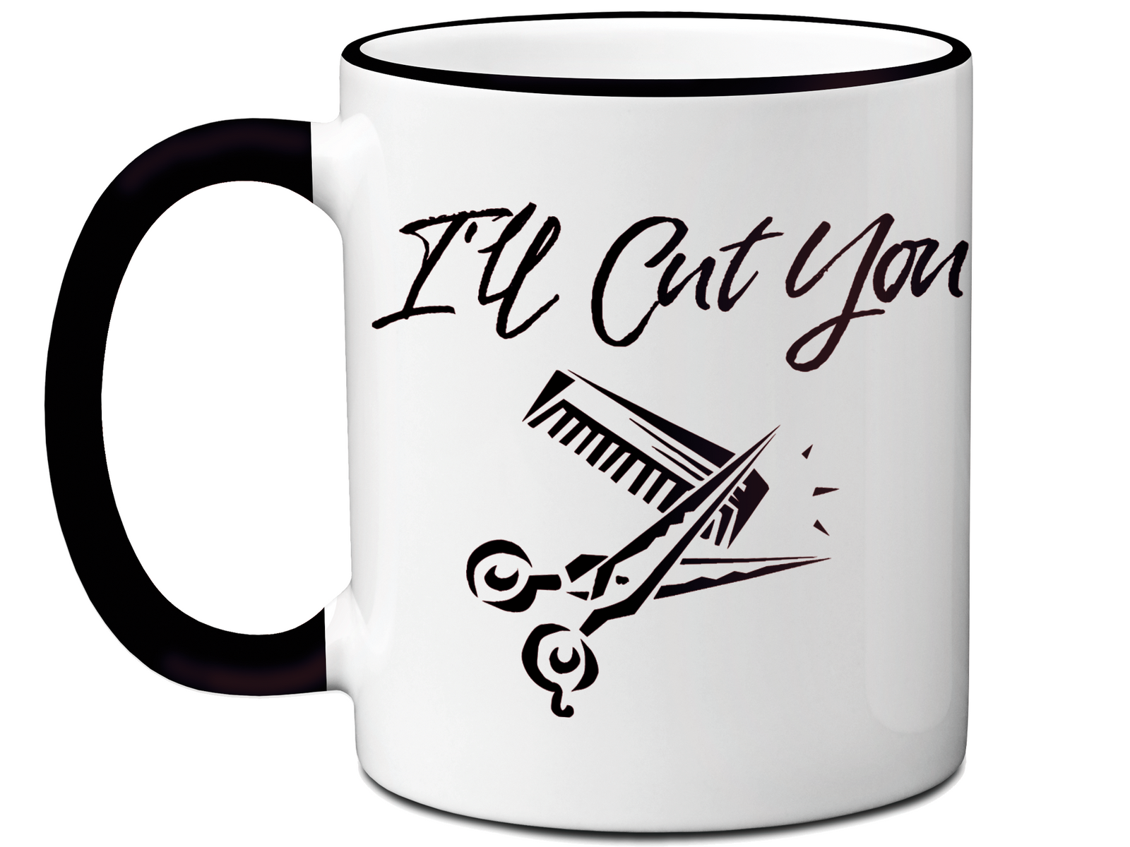 I'll Cut You Funny Barber Hairdresser Coffee Mug Gift Idea for Beauticians Tea Cup