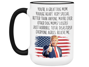 Funny Trump Dog Mom Mug – Appreciation Gift for Dog Moms – Mother's Day Gift Idea