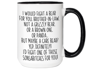 Funny Gifts for Brothers-in-law - I Would Fight a Bear for You Brother-in-law Gag Coffee Mug