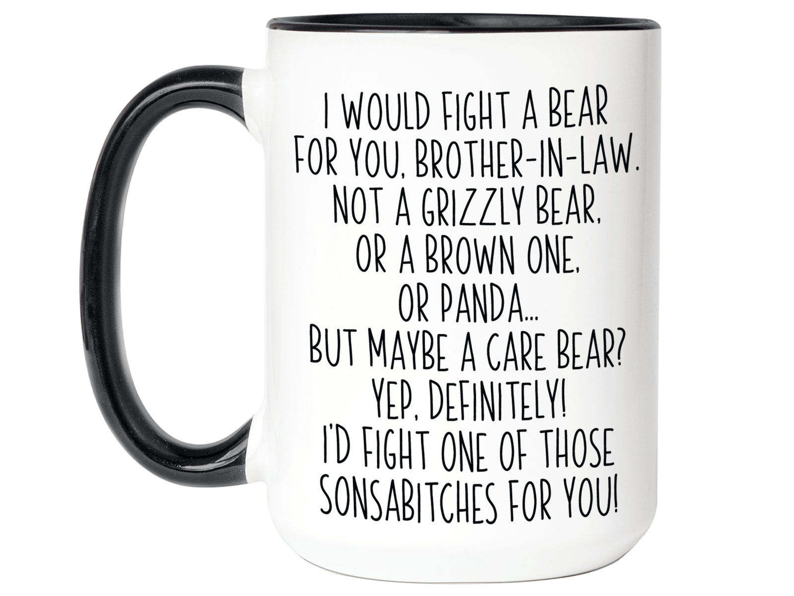 Funny Gifts for Brothers-in-law - I Would Fight a Bear for You Brother-in-law Gag Coffee Mug