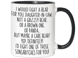 Funny Gifts for Daughters-in-law - I Would Fight a Bear for You Daughter-in-law Gag Coffee Mug