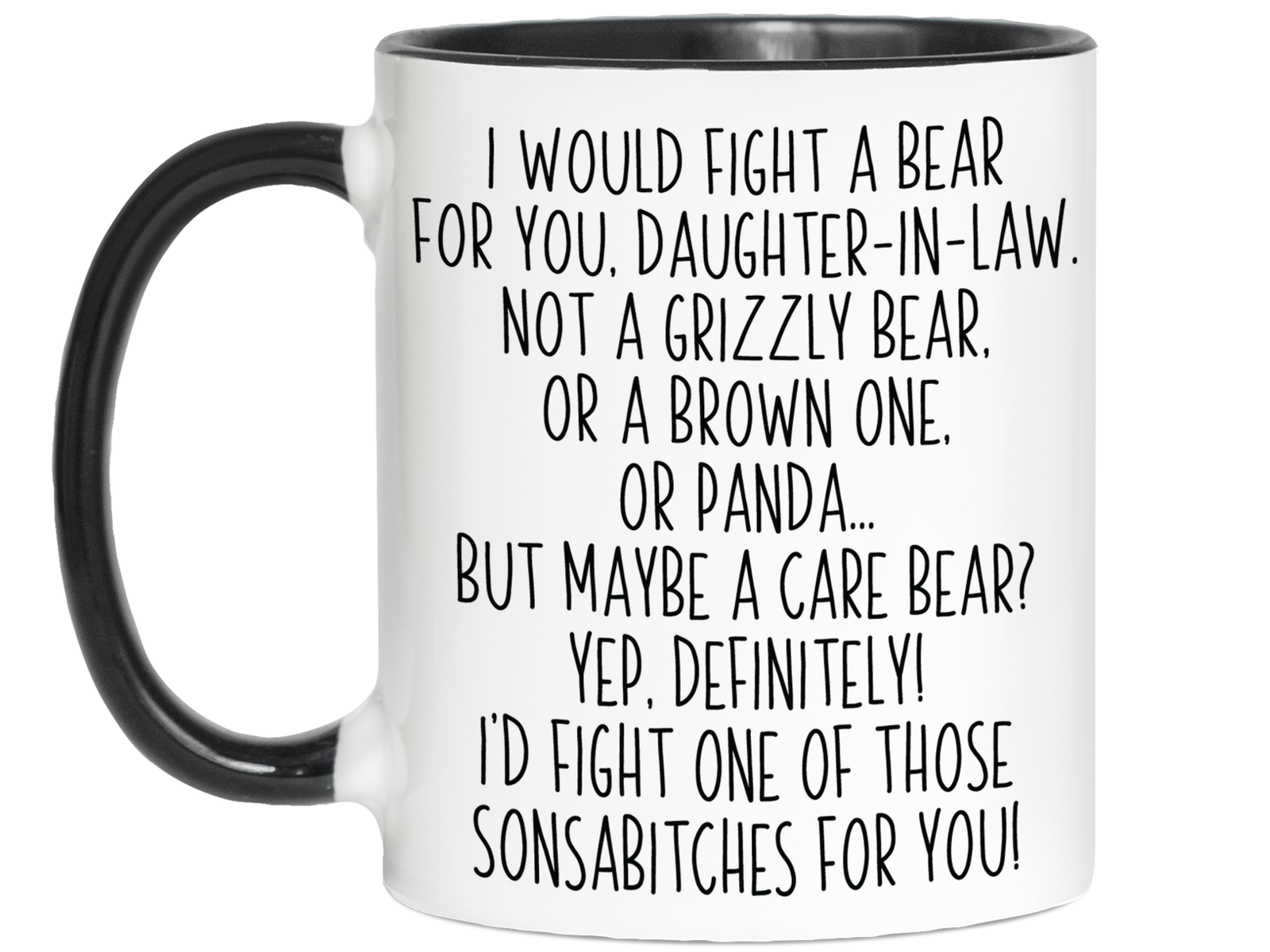 Funny Gifts for Daughters-in-law - I Would Fight a Bear for You Daughter-in-law Gag Coffee Mug