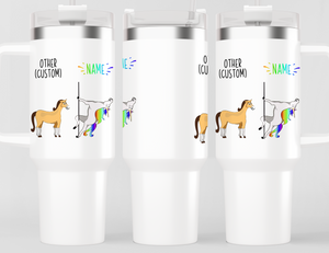 Funny Personalized Gift Tumbler - Other Custom Name/Text Me Pole Dancing Unicorn vs Horse 40oz/20oz