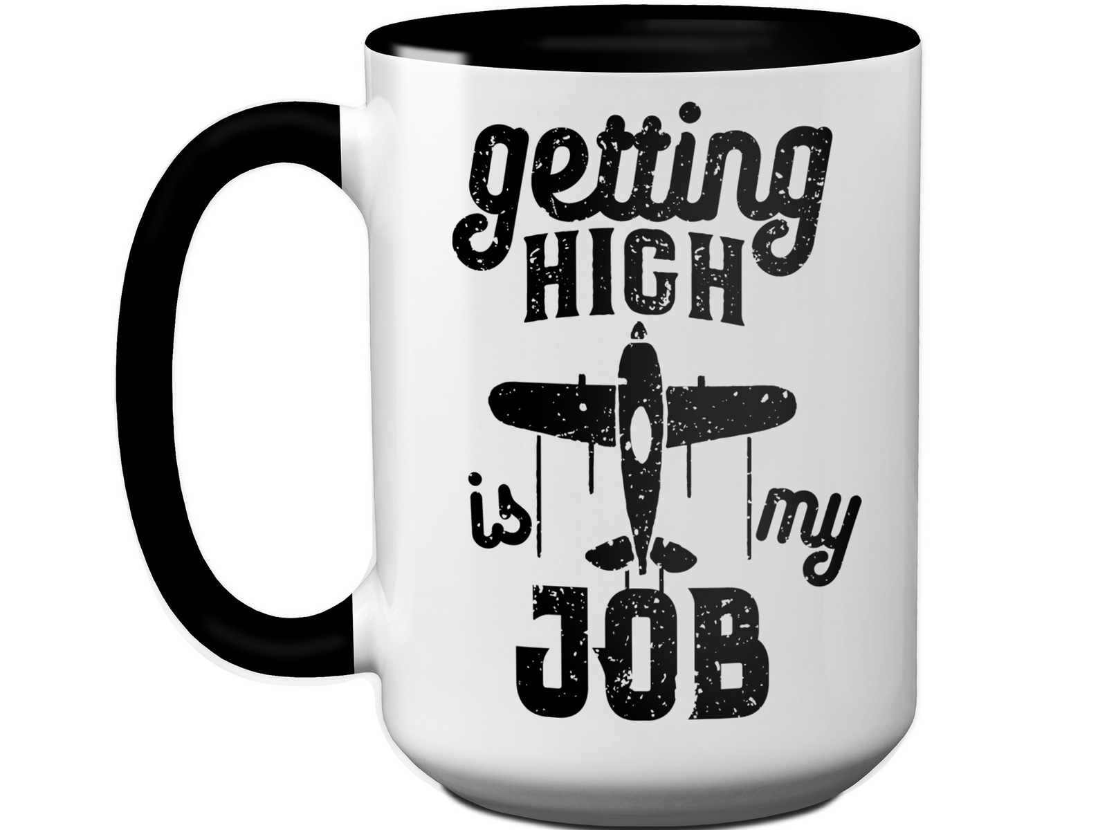 Pilot Gifts - Getting High is My Job Funny Coffee Mug - Pilot Graduation Gift Idea