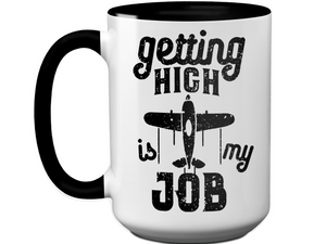 Pilot Gifts - Getting High is My Job Funny Coffee Mug - Pilot Graduation Gift Idea