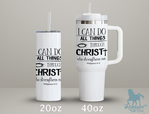 Philippians 4:13 40oz Tumbler With Handle - I Can Do All Things Through Christ