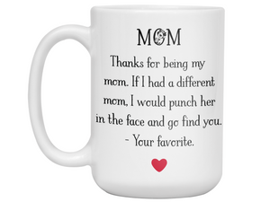 Funny Gifts for Moms - Mom Thanks for Being My Mom - Mother's Day Gag Gift Idea