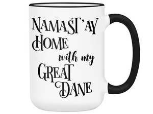 Namast'ay Home With My Great Dane Funny Coffee Mug Tea Cup Dog Lover/Owner Gift Idea
