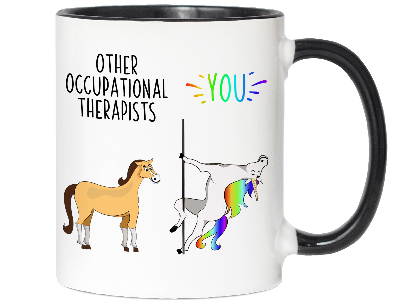 Occupational Therapist Gifts - Other Occupational Therapists You Funny Unicorn Coffee Mug