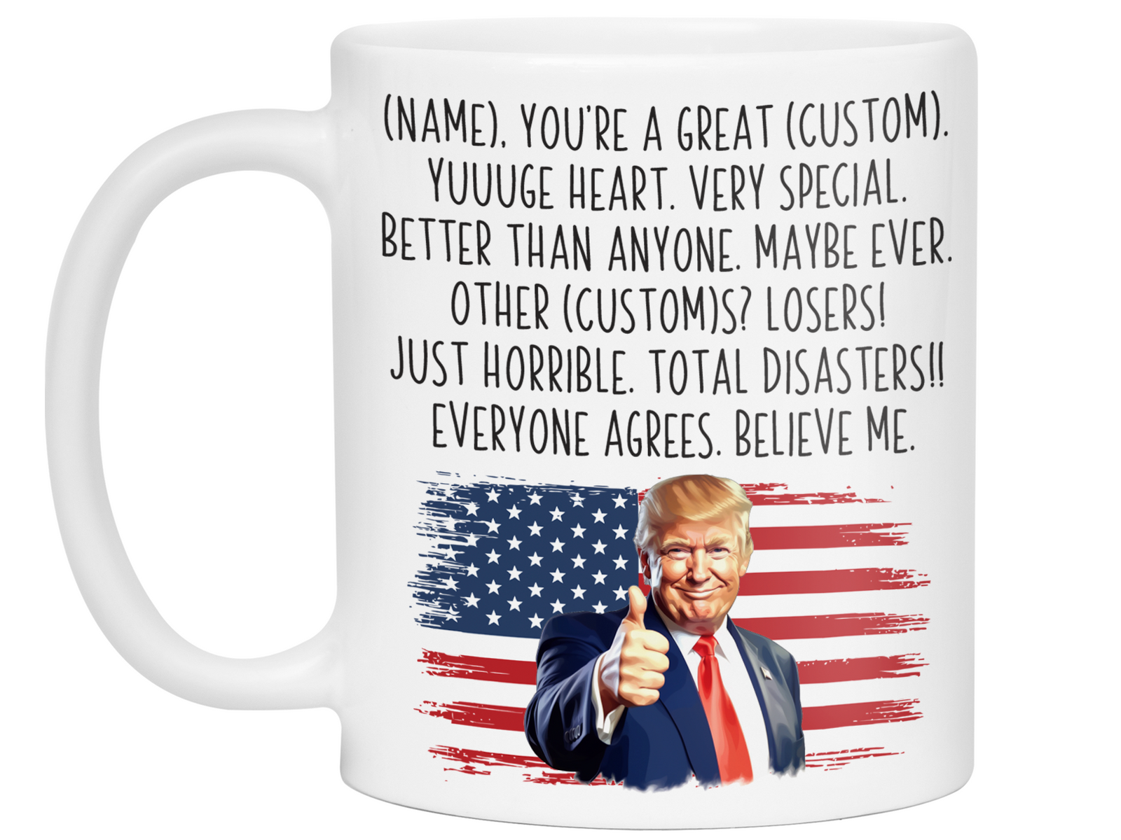 Funny Trump Custom Mug - Trump Name You're a Great Custom Word/Nickname/Profession Gag Gift