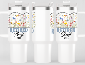Personalized Retirement Tumbler | Custom Name Stainless Steel Travel Cup | Wildflowers