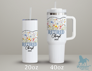 Personalized Retirement Tumbler | Custom Name Stainless Steel Travel Cup | Wildflowers