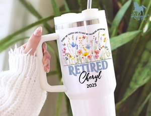 Personalized Retirement Tumbler | Custom Name Stainless Steel Travel Cup | Wildflowers
