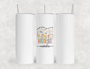 Personalized Nurse Tumbler – Wild Flowers Custom Nurse Name – Nurse Graduation Gift Idea (V2)