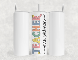 Personalized Teacher Tumbler β Unique Custom Name Teacher Gift Idea
