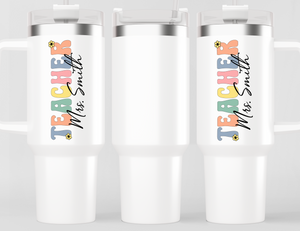Personalized Teacher Tumbler | Custom Teacher Name Stainless Steel Travel Cup | Teacher Gift Idea