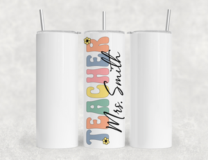 Personalized Teacher Tumbler | Custom Teacher Name Stainless Steel Travel Cup | Teacher Gift Idea