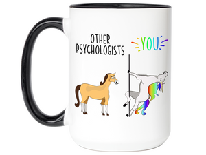 Psychologist Gifts - Other Psychologists You Funny Unicorn Coffee Mug - Psychologist Graduation Gifts