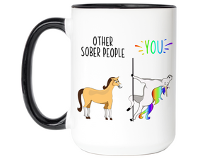 Sobriety Gifts - Other Sober People You Funny Unicorn Coffee Mug - AA Alcoholics Anonymous Gift Idea