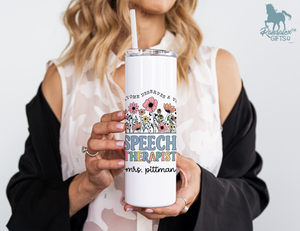 Personalized Speech Therapist Tumbler – Wildflowers Custom Name and Quote – Unique Speech Therapist Gift
