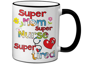 Super Mom Super Nurse Super Tired Funny Coffee Mug | Nurse Gift Ideas, Gifts for Nurses