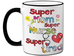 Super Mom Super Nurse Super Tired Funny Coffee Mug | Nurse Gift Ideas, Gifts for Nurses