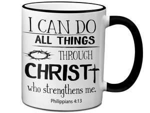 I Can Do All Things Through Christ Coffee Mug Tea Cup Christian/Religious Gifts | Philippians 4:13