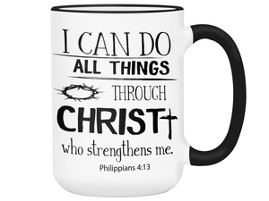 I Can Do All Things Through Christ Coffee Mug Tea Cup Christian/Religious Gifts | Philippians 4:13