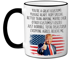 Funny Trump Custom Mug - Trump You're a Great Custom Word/Nickname/Name/Profession Gag Gift
