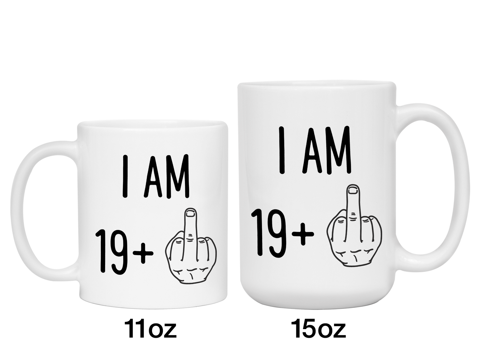 20th Birthday Gifts - I Am 19 + Middle Finger Funny Coffee Mug - Gag Gift Idea
