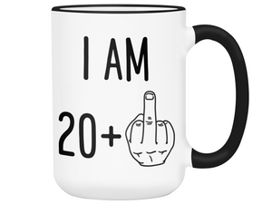21st Birthday Gifts - I Am 20 + Middle Finger Funny Coffee Mug - Gag Gift Idea