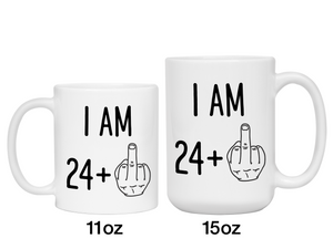 25th Birthday Gifts - I Am 24 + Middle Finger Funny Coffee Mug - Gag Gift Idea