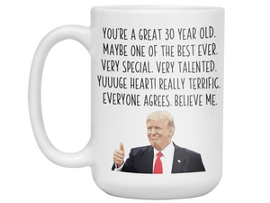 Funny 30th Birthday Gifts - Trump Great Fantastic 30 Year Old Coffee Mug