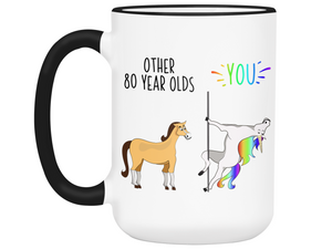 80th Birthday Gifts - Other 80 Year Olds You Funny Unicorn Coffee Mug