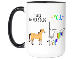 85th Birthday Gifts - Other 85 Year Olds You Funny Unicorn Coffee Mug