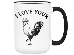 Funny Gifts for Husbands or Boyfriends - I Love Your Cock Rooster Gag Coffee Mug