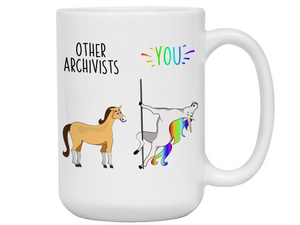 Archivist Gifts - Other Archivists You Funny Unicorn Coffee Mug