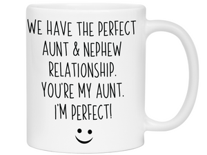 Nephew to Aunt Gifts - You're My Aunt I'm Perfect Funny Coffee Mug