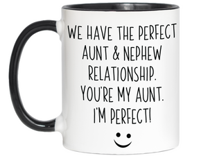 Nephew to Aunt Gifts - You're My Aunt I'm Perfect Funny Coffee Mug